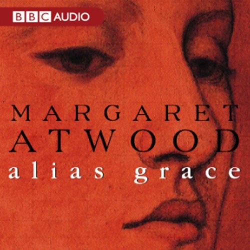 Margaret Atwood: Alias Grace (AudiobookFormat, Chivers Audio Books, Chivers Press Ltd)