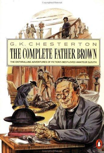 G. K. Chesterton: The Complete Father Brown (Father Brown Mystery) (1987, Penguin Books)