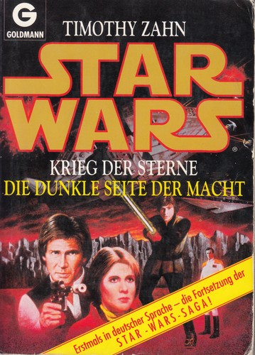 Timothy Zahn: Krieg der Sterne: Die Dunkle Seite der Macht (Star Wars) (Paperback, 1993, Der Goldmann Verlag)