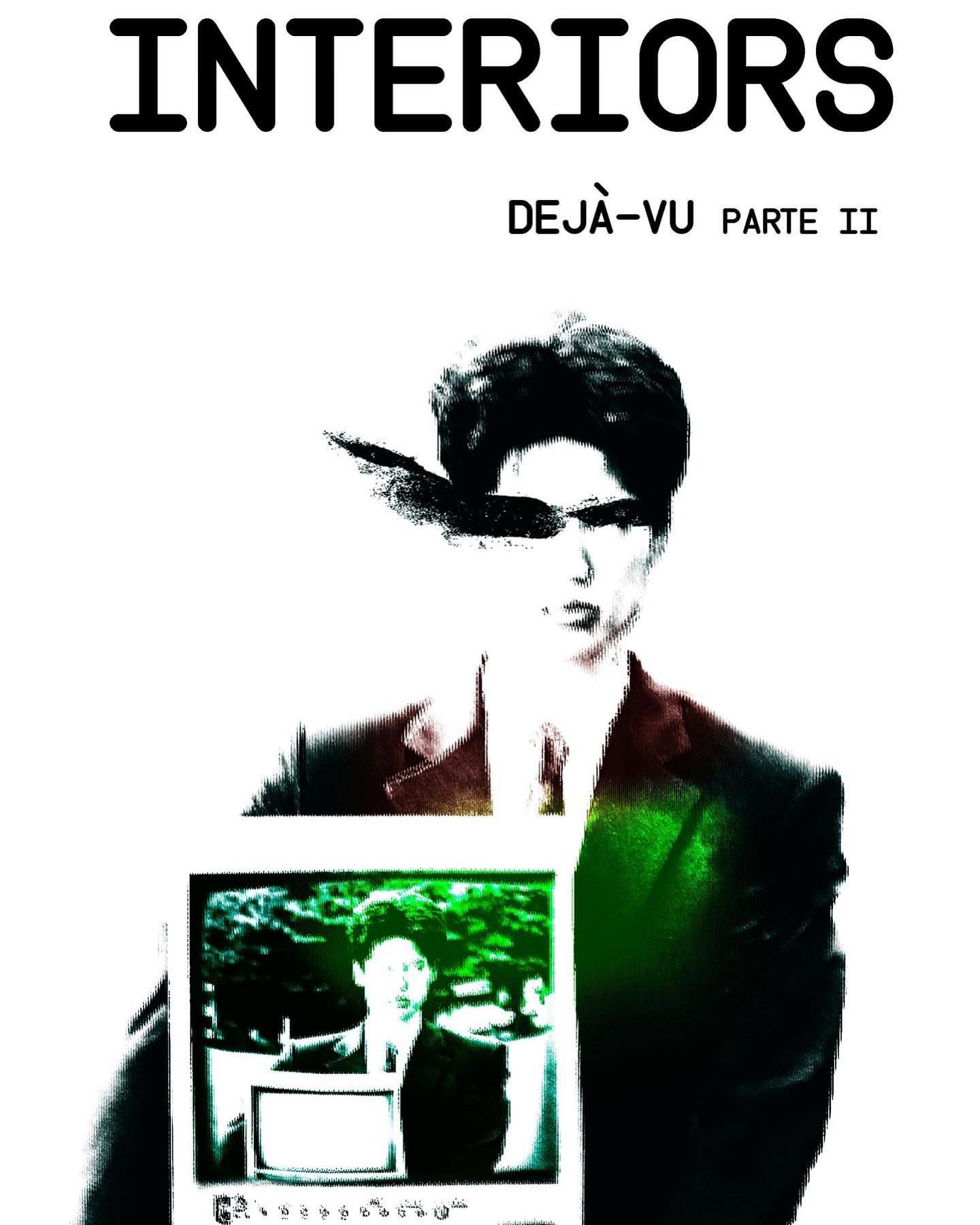 INTERIORS. Dejà-vu Parte II (Italiano language, Interiors)