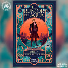 Estela Gutiérrez Torres: El rumor del agua (Paperback, Es language, Valhalla Ediciones)