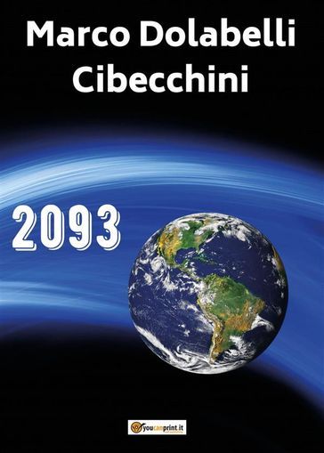 Marco Dolabelli Cibecchini: 2093 (Paperback, Italiano language, 2022, Youcanprint)