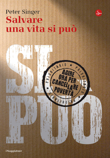 Peter Singer: Salvare una vita si può (Paperback)