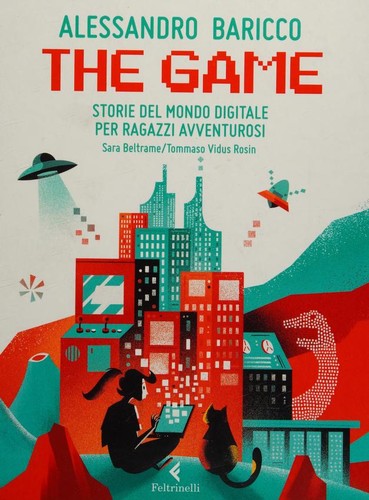 Alessandro Baricco: The game (Italian language, 2019, Feltrinelli)