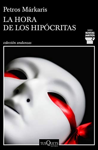 Petros Markaris, Ersi Marina Samará Spiliotopulu: La hora de los hipócritas (Paperback, Tusquets Editores S.A.)