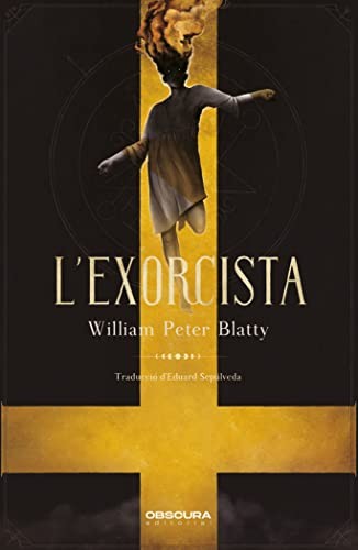 William Peter Blatty, Eduard Sepúlveda, David Rendo: L'exorcista (Hardcover, Obscura Editorial, SL)