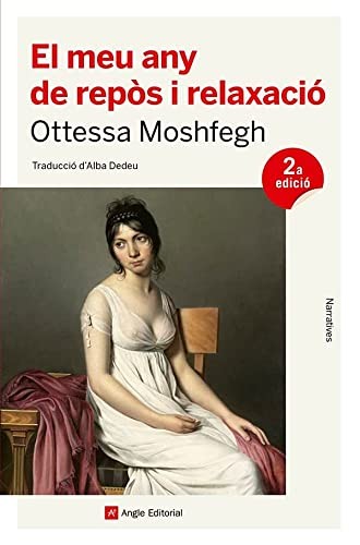 Ottessa Moshfegh, Alba Dedeu Surribas: El meu any de repòs i relaxació (Paperback, Angle Editorial)