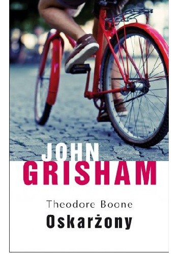 John Grisham: Oskarżony: Theodore Boone (Polish language, 2012, Wydawnictwo Albatros)