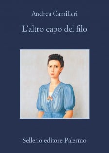 Andrea Camilleri: L'altro capo del filo (Paperback, Italiano language, 2016, Sellerio)