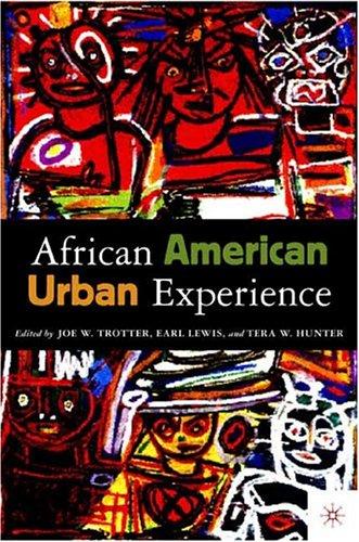 Tera W. Hunter, Joe William Trotter, Earl Lewis: The African American Urban Experience (Paperback, Palgrave Macmillan)