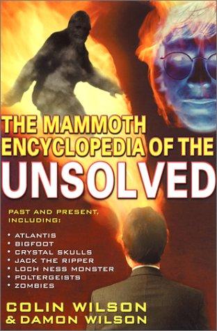 Colin Wilson: The mammoth encyclopedia of the unsolved (2000, Carroll & Graf Publishers, Running Press)