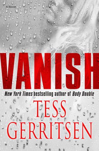 Tess Gerritsen: Vanish (EBook, 2005, Random House Publishing Group)