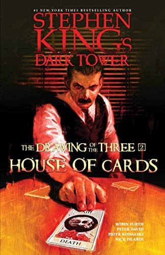 Stephen King, Nick Filardi, Peter David, Marvel Comics Staff, Robin Furth, Piotr Kowalski: Stephen King's the dark tower: the drawing of the three: house of cards (Hardcover, 2020, Gallery 13)