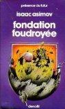 Isaac Asimov: Fondation Foudroyée (French language)