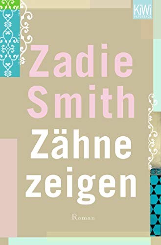 Zadie Smith: Zähne zeigen (Paperback, Kiepenheuer & Witsch GmbH)