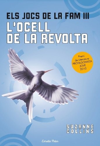 Suzanne Collins, Armand Carabén van der Meer: Els jocs de la fam III. L'ocell de la revolta (Paperback, Estrella Polar)