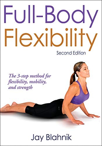 Jay C Blahnik: Fullbody Flexibility (Human Kinetics Publishers)