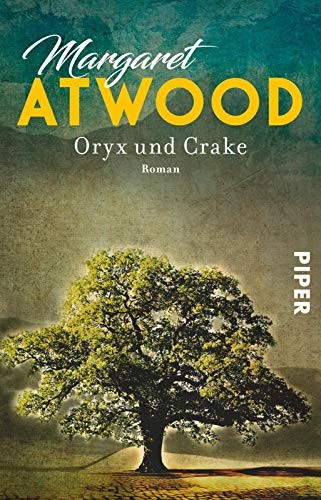 Margaret Atwood: Oryx und Crake (Paperback, Piper Verlag GmbH)