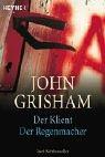 John Grisham: Der Klient / Der Regenmacher. (Paperback, German language, Heyne)