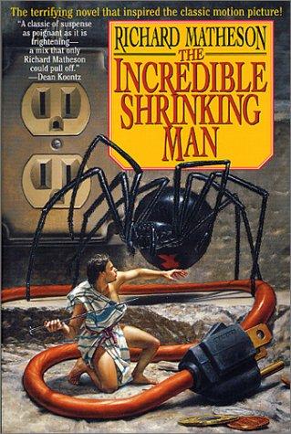 Richard Matheson: The Incredible Shrinking Man (Paperback, Tor Books)