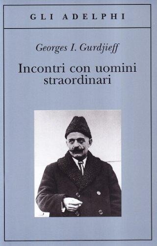 Georges Ivanovitch Gurdjieff: Incontri con uomini straordinari (Paperback, Italiano language, 1993, Adelphi)