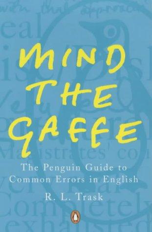 R.L. Trask: Mind the Gaffe (Penguin Books Ltd)