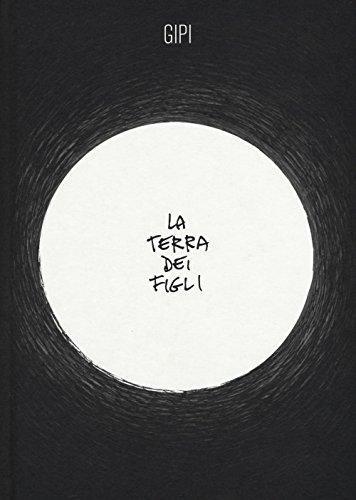 Gipi: La terra dei figli (Hardcover, Italiano language, 2016, Coconino Press)