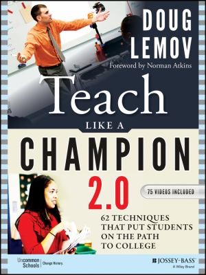 Norman Atkins: Teach Like A Champion 20 49 Techniques That Put Students On The Path To College (2014, John Wiley & Sons Inc)