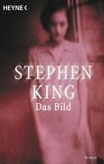 King, Stephen: Das Bild (Paperback, German language, Wilhelm Heyne Verlag GmbH & Co KG)