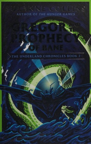 Suzanne Collins: Gregor and the Prophecy of Bane (2020, Scholastic)