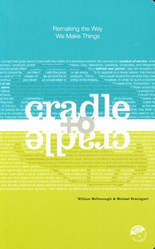 William McDonough, Michael Braungart: Cradle to Cradle (Paperback, 2002, North Point Press)