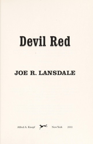 Joe R. Lansdale: Devil red (2011, Knopf)