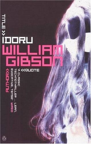 William Gibson - undifferentiated: Idoru (2003, Penguin Books, Limited)