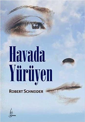 Robert Schneider: Havada Yürüyen (Paperback, Turkish language, Galata)