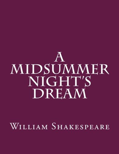 William Shakespeare: A Midsummer night's Dream (Paperback, Createspace Independent Publishing Platform, CreateSpace Independent Publishing Platform)