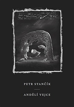 Petr Stančík: Andělí vejce (Hardcover, Czech language, 2016)