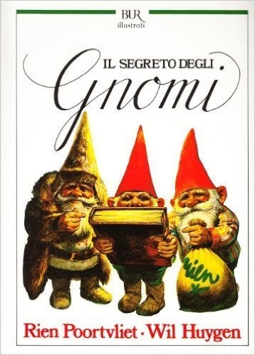 Rien Poortvliet: Il segreto degli Gnomi (Italian language, 2003, BUR)