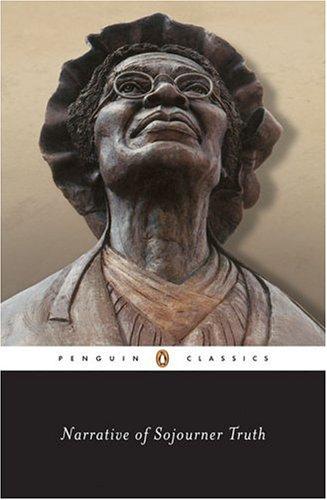 Sojourner Truth, Nell Irvin Painter: Narrative of Sojourner Truth (Penguin Classics) (Penguin Classics)