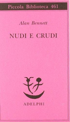 Alan Bennett: Nudi e crudi (Italian language, 2001)