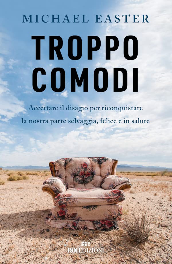 Michael Easter: Troppo comodi (2023, ROI edizioni)