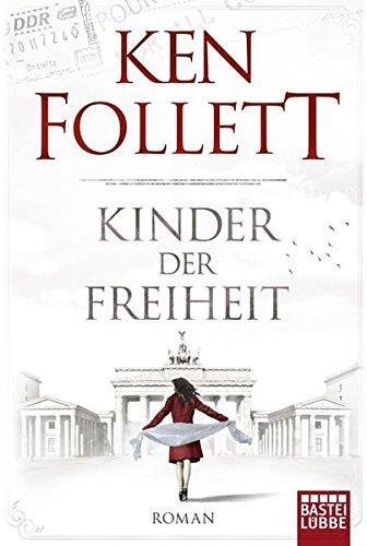 Ken Follett: Kinder der Freiheit (German language, Bastei Lübbe)