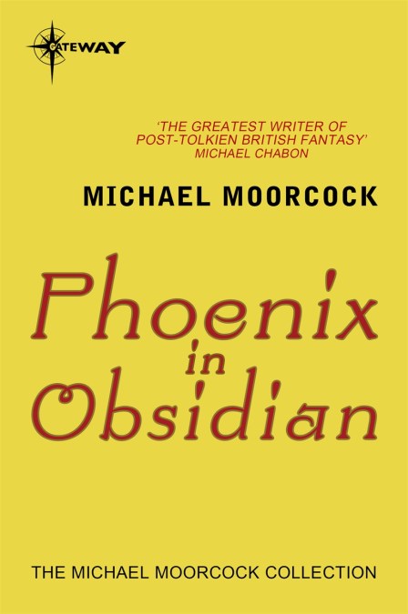 Michael Moorcock: Phoenix in Obsidian (EBook, 2018, SF Gateway)