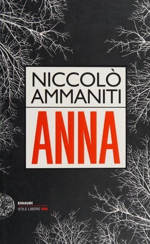 Niccolò Ammaniti: Anna (Italian language, 2015, Einaudi)