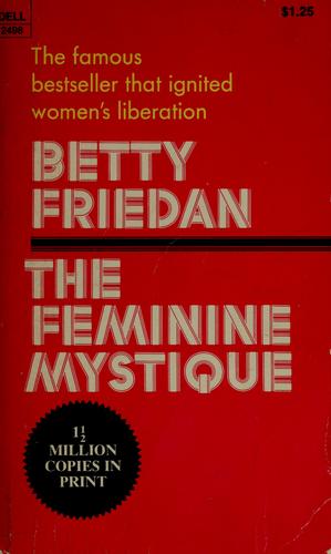 Betty Friedan: The feminine mystique (1963, Dell Pub. Co.)