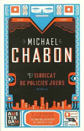 Michael Chabon, Ernest Riera: El sindicat de policies jueus (Paperback, Amsterdam)