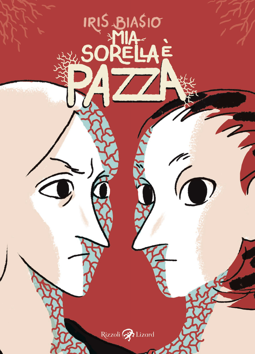 Iris Biasio: Mia sorella è pazza (Italiano language, Rizzoli Lizard)