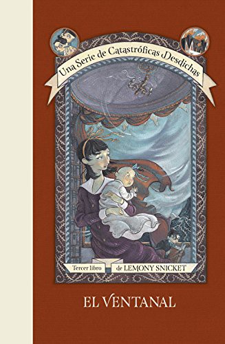 Lemony Snicket: El ventanal (Hardcover, MONTENA, Montena)