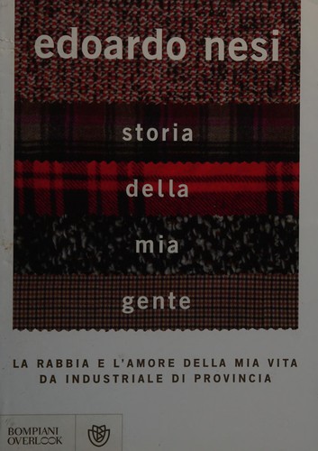 Edoardo Nesi: Storia della mia gente (Italian language, 2010, Bompiani)