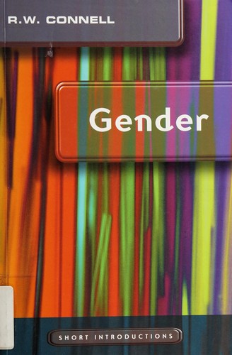R. W. Connell: Gender (Hardcover, 2002, Polity, Blackwell Publishers)