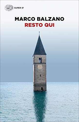 Marco Balzano: Resto qui (Paperback, ARNOLDO MONDADO, Einaudi)